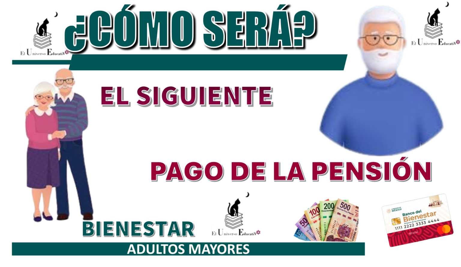 CÓMO SERÁ EL SIGUIENTE PAGO DE LA PENSIÓN BIENESTAR ADULTOS