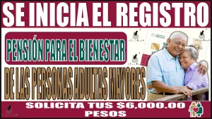 🟢👵🧓📢✅ Se inicia el registro de la Pensión para el Bienestar de las Personas Adultas Mayores: Solicita ya tus $6,000.00 pesos 🟢👵🧓📢✅