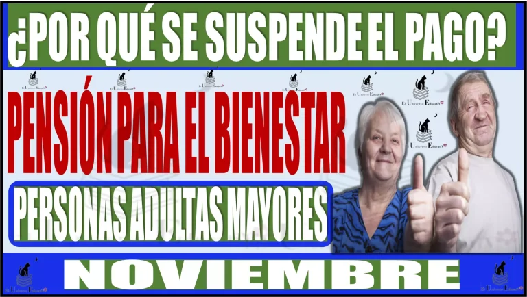 ❗❗💸🧓👵⚠ ¿Por qué se suspende el pago de la Pensión para el Bienestar de las Personas Adultas Mayores? | NOVIEMBRE 2023 ❗❗💸🧓👵⚠