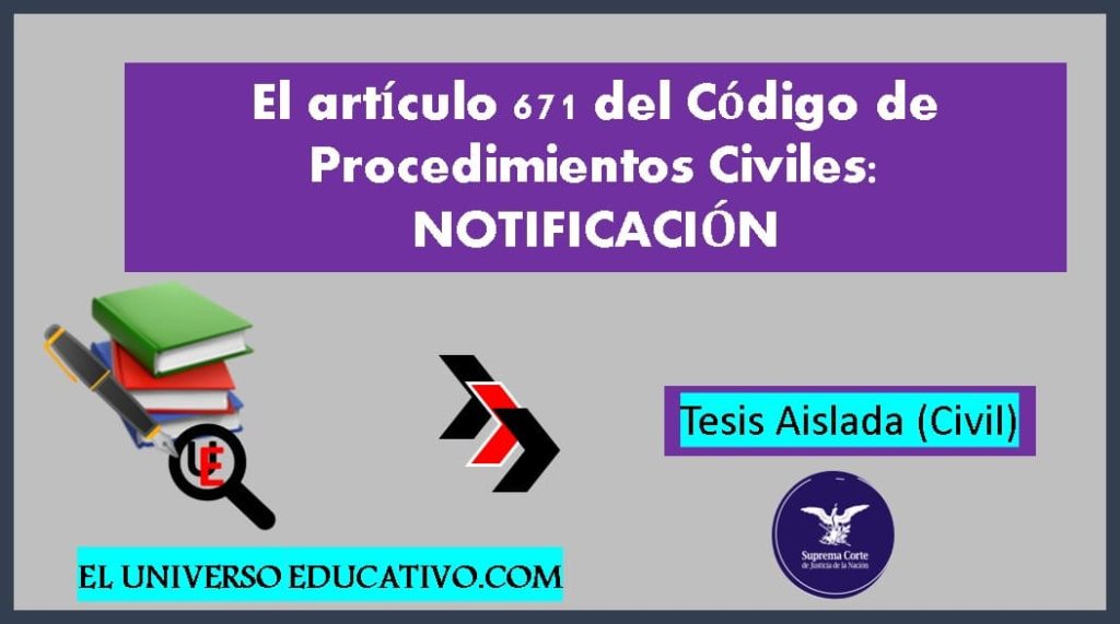 el artículo 671 del código de procedimientos civiles: notificación