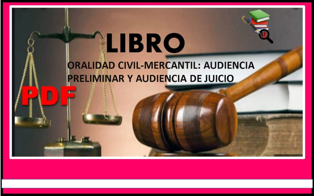 oralidad-civil-mercantil-audiencia-preliminar-y-audiencia-de-juicio