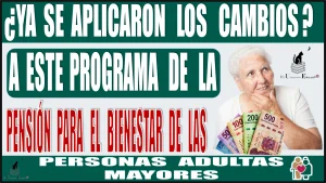 📢🟢👵🧓💸 2024 | ¿Ya se aplicaron los cambios a este programa de la Pensión para el Bienestar de las Personas Adultas Mayores? 📢🟢👵🧓💸