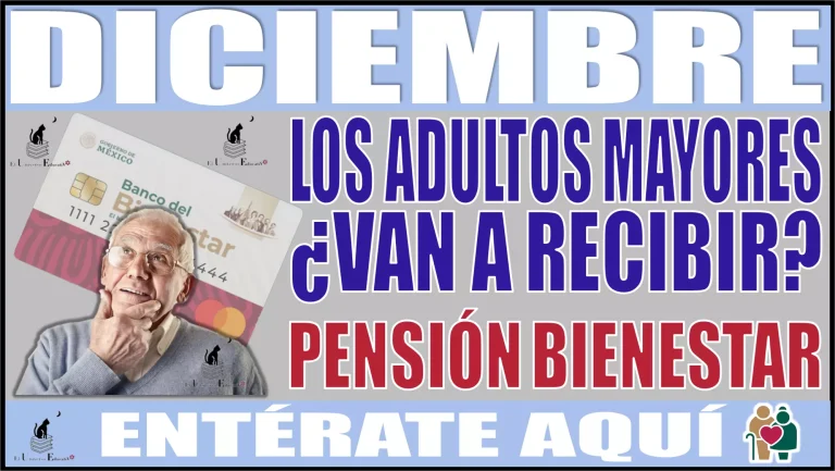 🤑👴🏾👵💸 Diciembre 2023 | ¿Los Adultos Mayores van a recibir Pensión Bienestar? 🤑👴🏾👵💸
