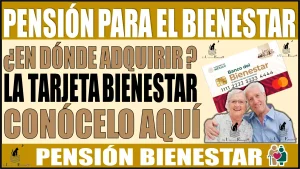 💥💳📢🔴 Pensión para el Bienestar | ¿En dónde adquirir la tarjeta bienestar?, conócelo aquí 💥💳📢🔴