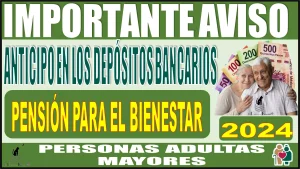 💥📢🚨💸👵🧓 ¡IMPORTANTE AVISO!, Anticipo en los depósitos bancarios de esta Pensión para el Bienestar de las Personas Adultas Mayores en el mes de enero (2024) 💥📢🚨💸👵🧓