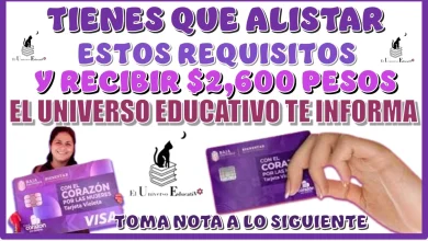 TIENES QUE ALISTAR ESTOS REQUISITOS Y RECIBIR $2,600 PESOS 