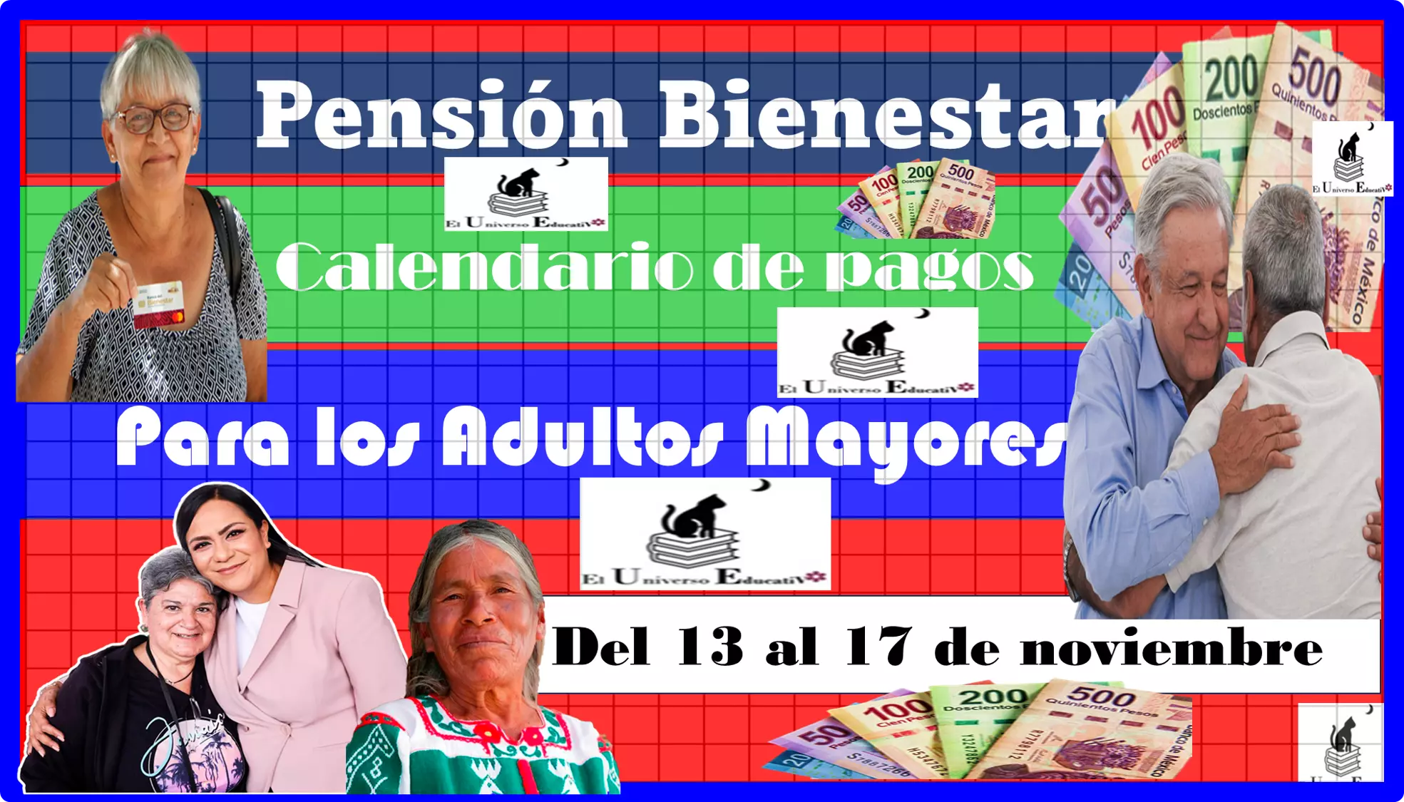 Pensión Bienestar: Conoce el calendario de pagos para los Adultos Mayores del 13 al 17 de noviembre de este año 2023