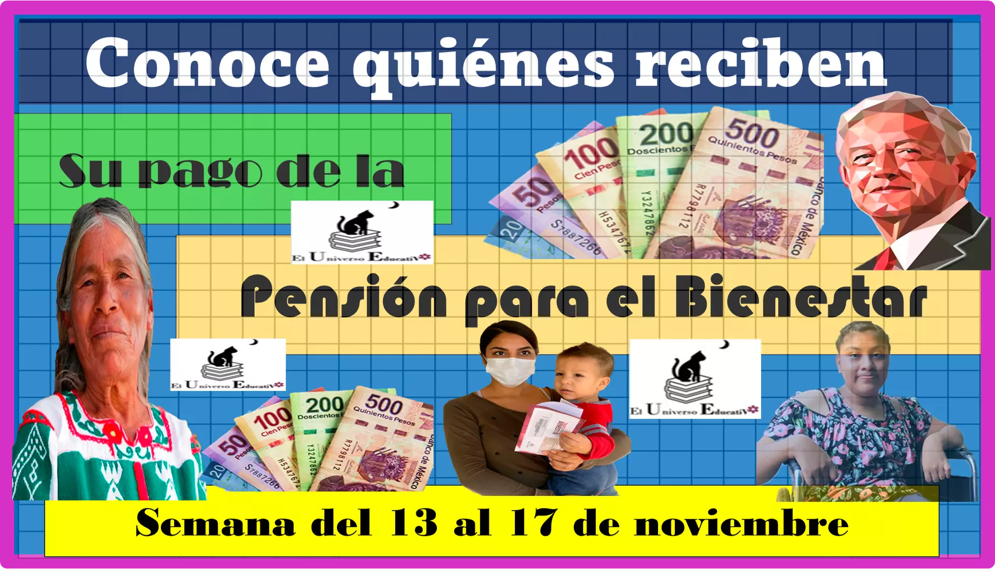 Conoce quienes reciben su pago de la Pensión para el Bienestar esta semana del 13 al 17 de noviembre de este año 2023