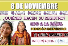 8 DE NOVIEMBRE: ¿QUIÉNES HACEN SU REGISTRO HOY A LA NUEVA PENSIÓN BIENESTAR DE CLAUDIA SHEINBAUM PARDO?