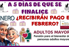 A 5 DÍAS DE QUE FINALICE ENERO… ¿RECIBIRÁS PAGO EN FEBRERO? | PENSIÓN PARA EL BIENESTAR