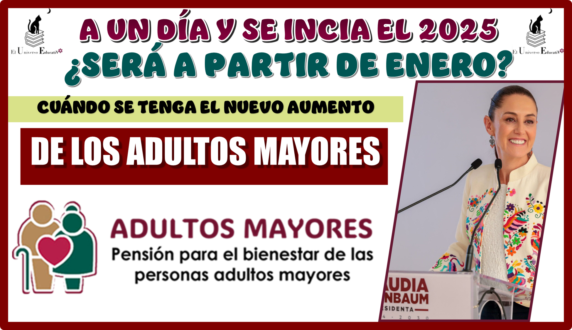 A UN DÍA Y SE INICIA EL 2025 SERÁ A PARTIR DE ENERO CUÁNDO SE TENGA EL NUEVO AUMENTO PARA LOS ADULTOS MAYORES