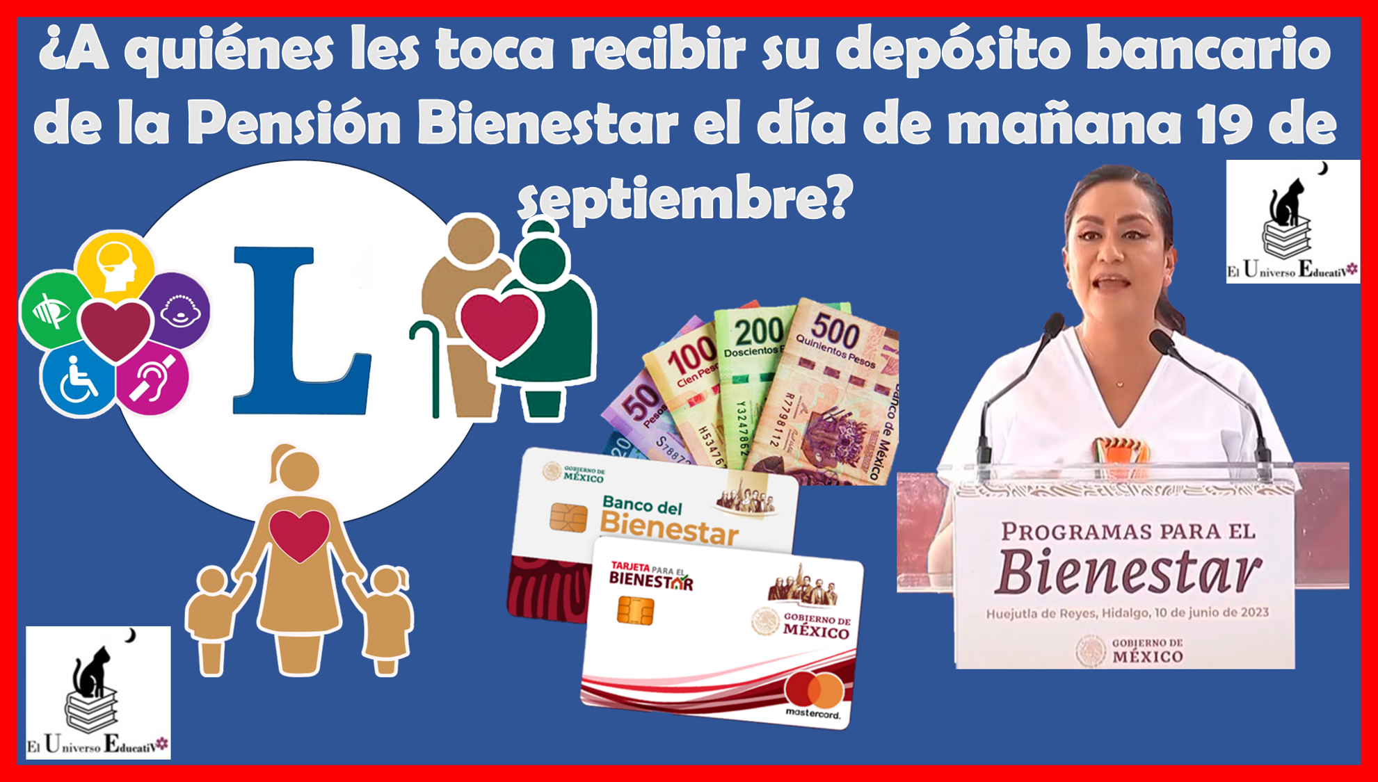 ¿A quiénes les toca recibir su depósito bancario de la Pensión Bienestar el día de mañana 19 de septiembre?