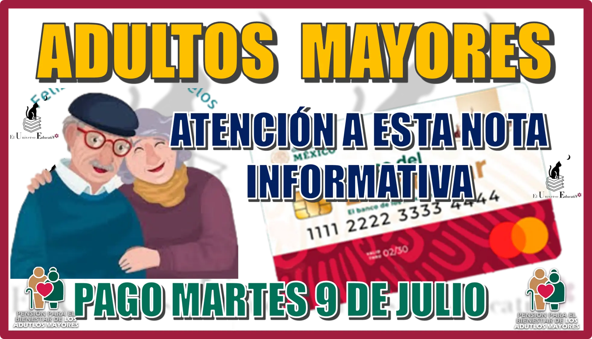 ADULTOS MAYORES ATENCIÓN A ESTA NOTA INFORMATIVA | PAGO MARTES 9 DE JULIO 