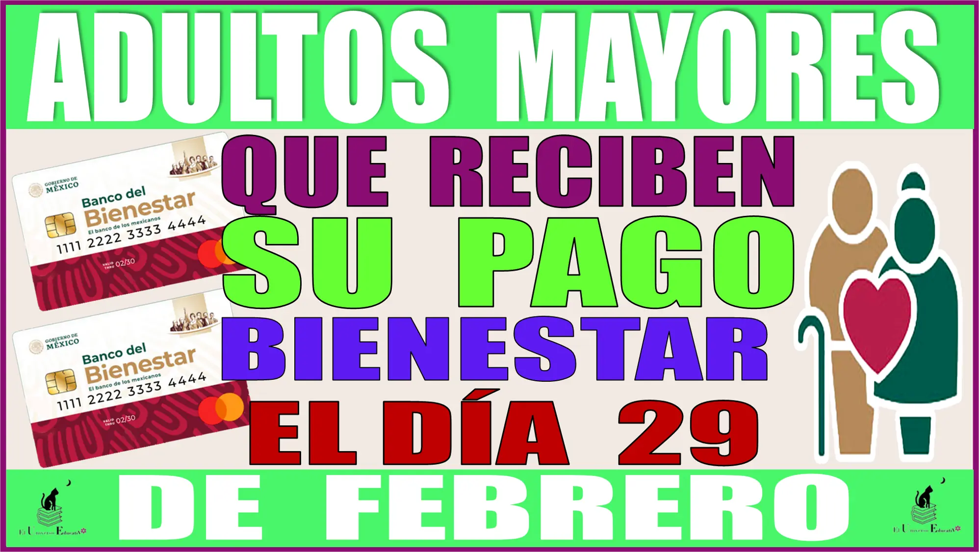 ADULTOS MAYORES QUE RECIBEN SU PAGO BIENESTAR 29 DE FEBRERO 