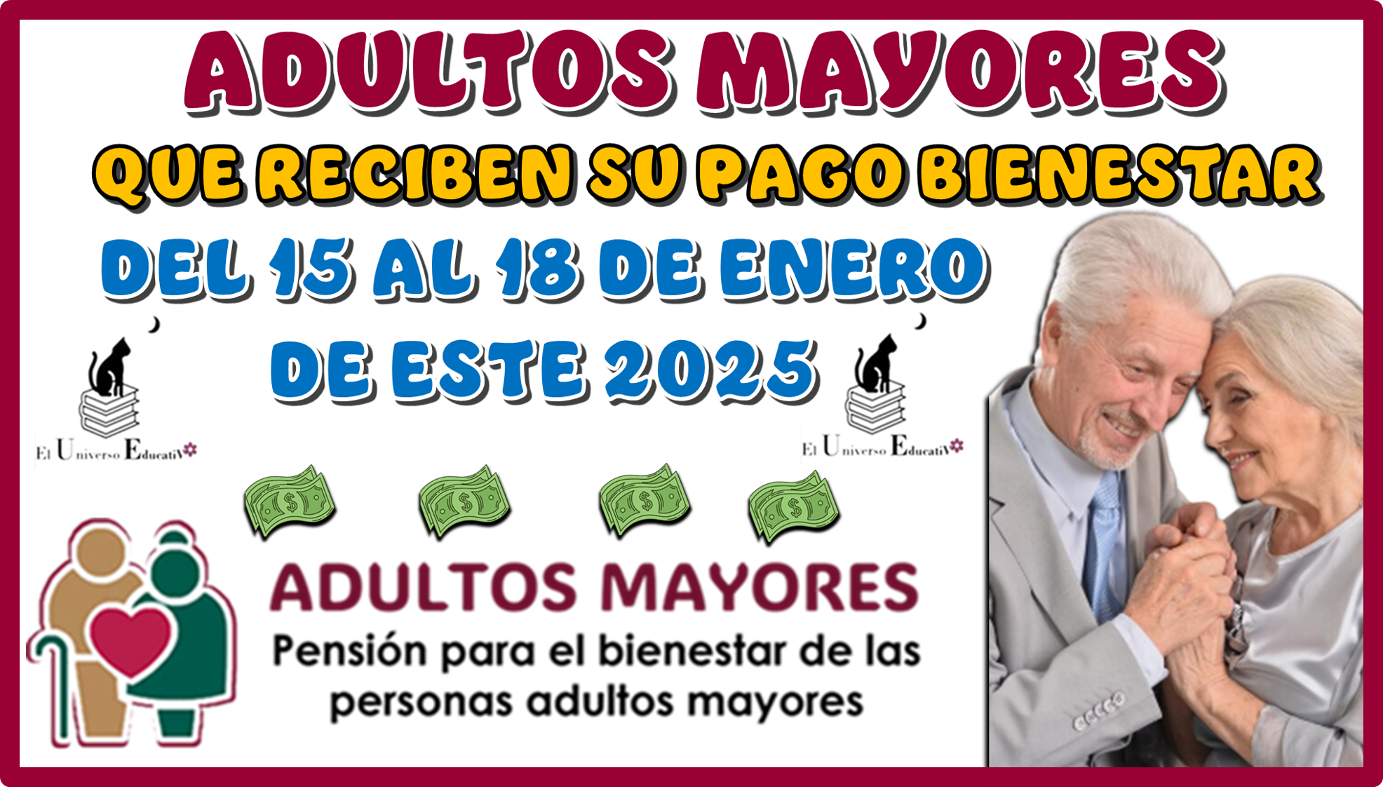 ADULTOS MAYORES QUE RECIBEN SU PAGO BIENESTAR DEL 15 AL 18 DE ENERO DE ESTE 2025 