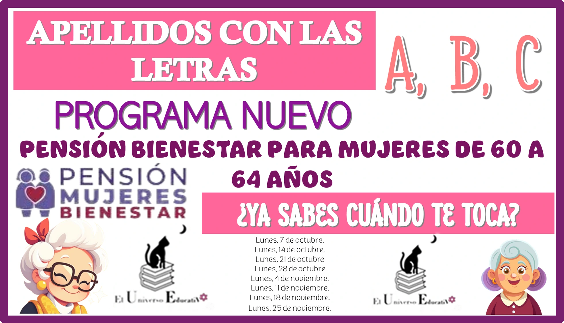 APELLIDOS CON LAS LETRAS: A, B, C | PROGRAMA NUEVO DE LA PENSIÓN BIENESTAR PARA MUJERES DE 60 A 64 AÑOS… ¿YA SABES CUÁNDO TE TOCA? 