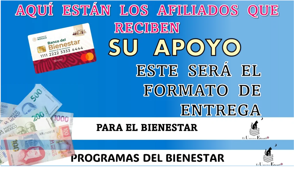 AQUÍ ESTÁN LOS AFILIADOS QUE RECIBEN SU APOYO | ESTE SERÉ EL FORMATO DE ENTREGA PARA EL MES DE JULIO | PROGRAMAS DEL BIENESTAR 