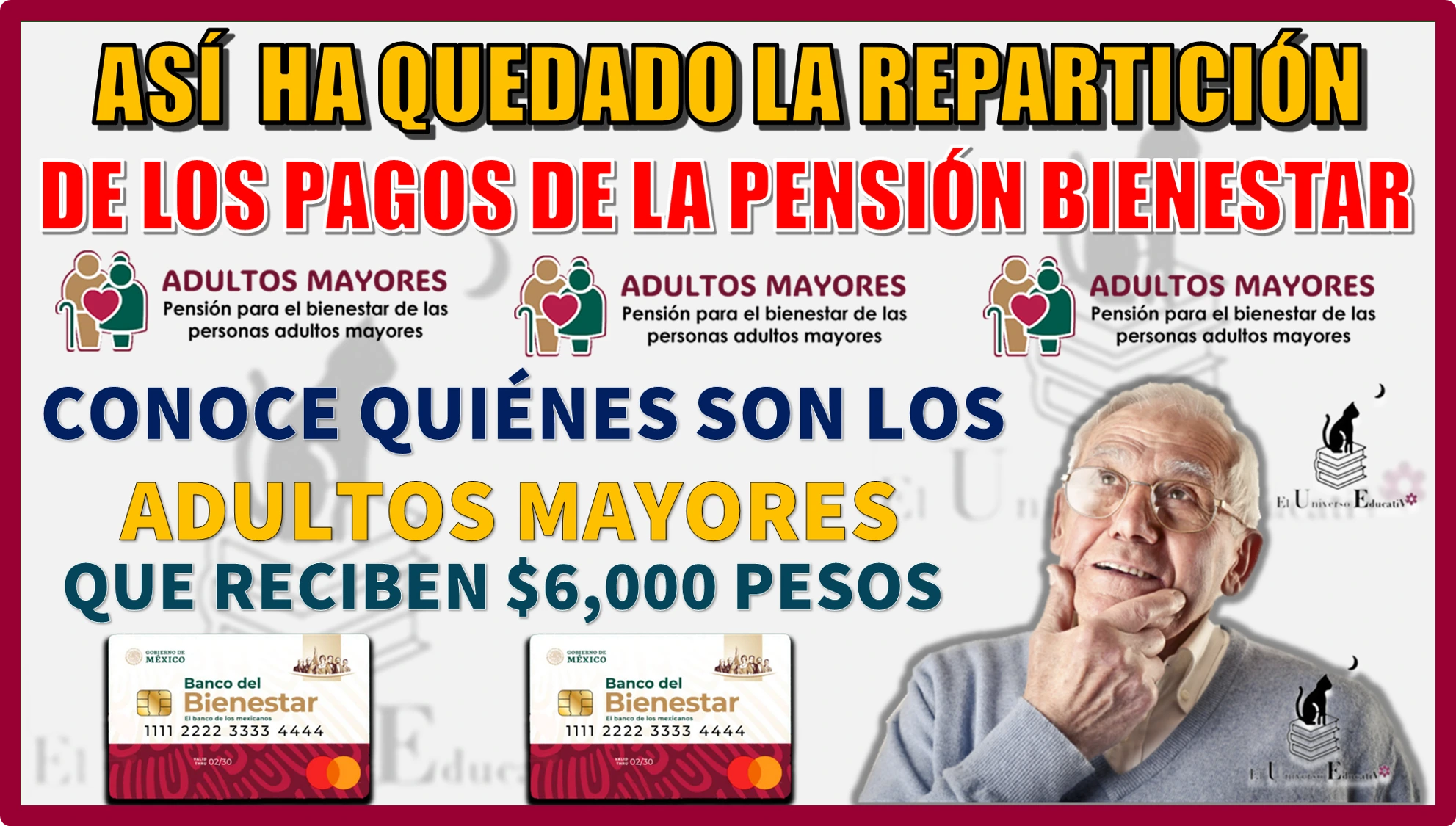 ASÍ HA QUEDADO LA REPARTICIÓN DE LOS PAGOS DE LA PENSIÓN BIENESTAR | CONOCE QUIÉNES SON LOS ADULTOS MAYORES QUE RECIBEN $6,000 PESOS 