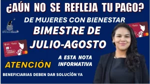 ¿AÚN NO SE REFLEJA TU PAGO DE MUJERES CON BIENESTAR?