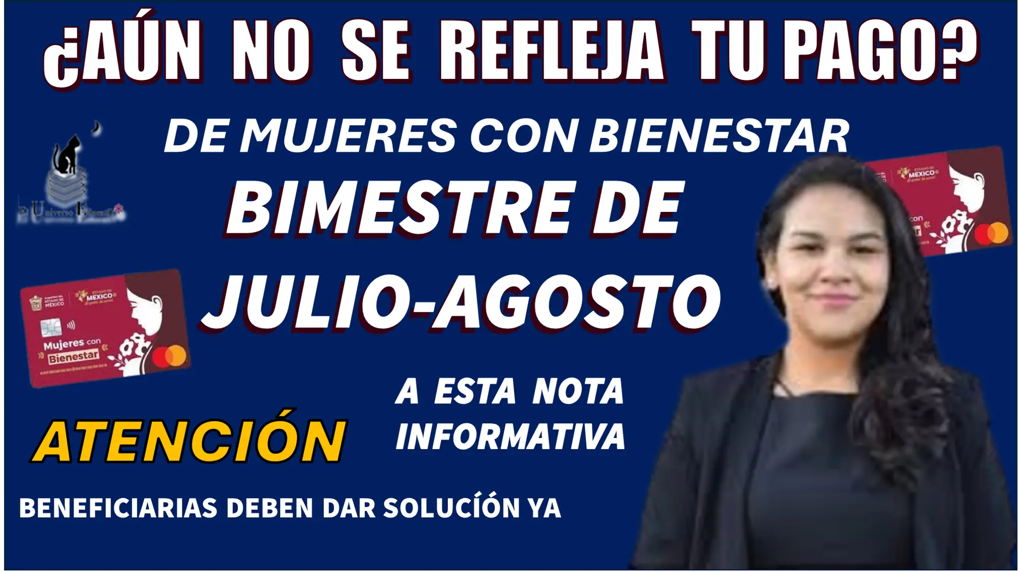 ¿AÚN NO SE REFLEJA TU PAGO DE MUJERES CON BIENESTAR?