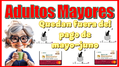  Adultos Mayores qué quedan fuera del pago de mayo-junio