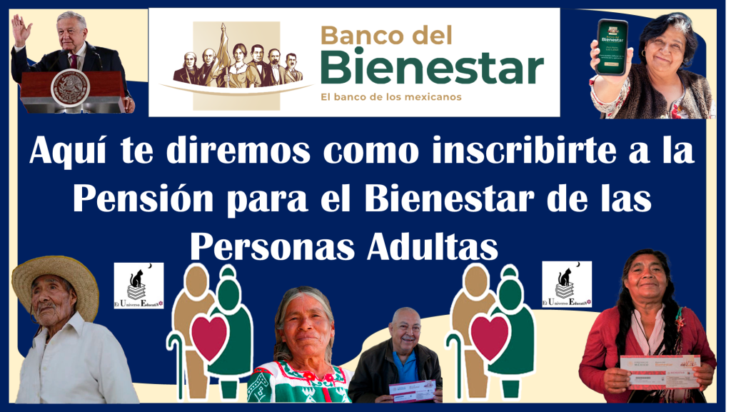 ≫ Aquí Te Diremos Como Inscribirte A La Pensión Para El Bienestar De ...