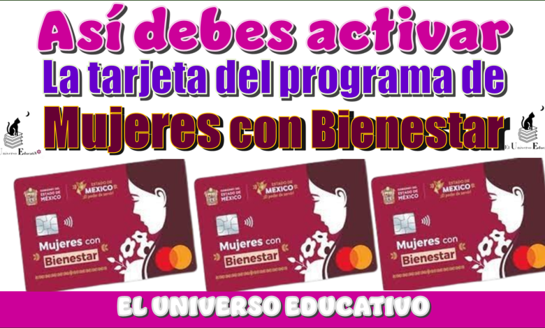 Así debes activar la tarjeta del programa de Mujeres con Bienestar