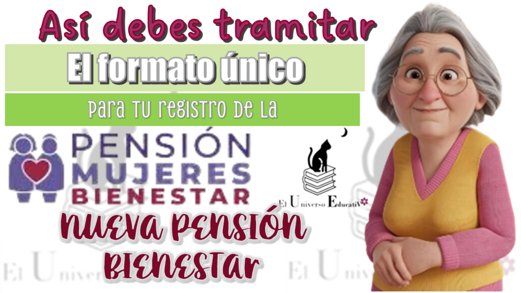 Así debes tramitar el formato único para tu registro de la nueva Pensión Bienestar
