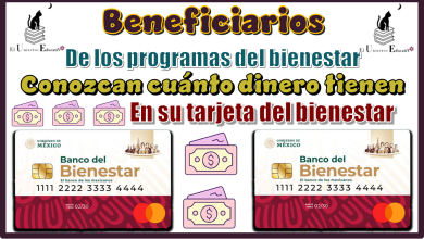 Beneficiarios de los programas del bienestar, conozcan cuánto dinero tienen en su tarjeta del bienestar 