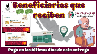 Beneficiarios que reciben pago en los últimos días de esta entrega 