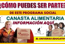 ¿CÓMO PUEDES SER PARTE DE ESTE PROGRAMA SOCIAL "CANASTA ALIMENTARIA”?