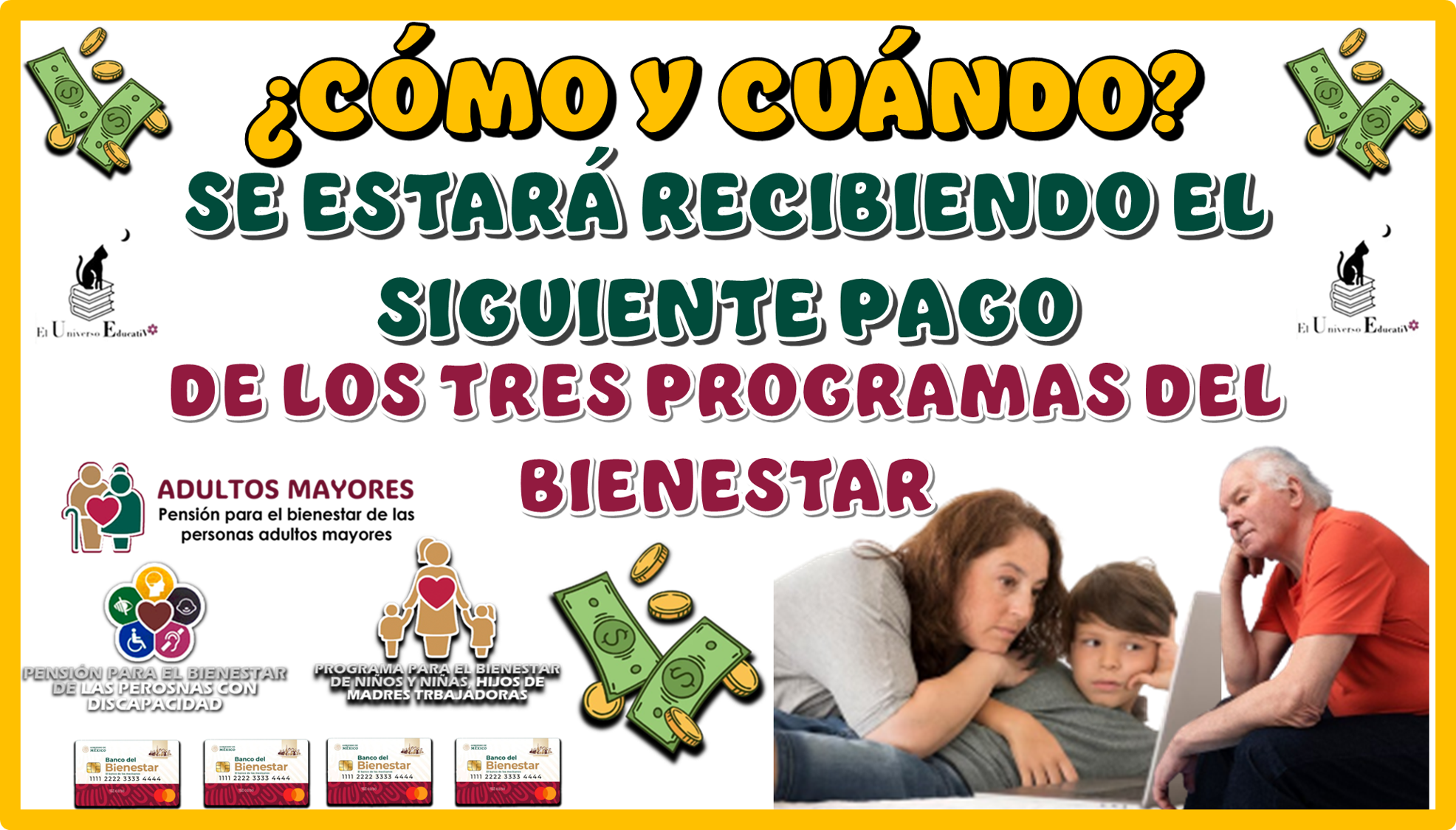 CÓMO Y CUÁNDO SE ESTARÁ RECIBIENDO EL SIGUIENTE PAGO DE LOS TRES PROGRAMAS DEL BIENESTAR