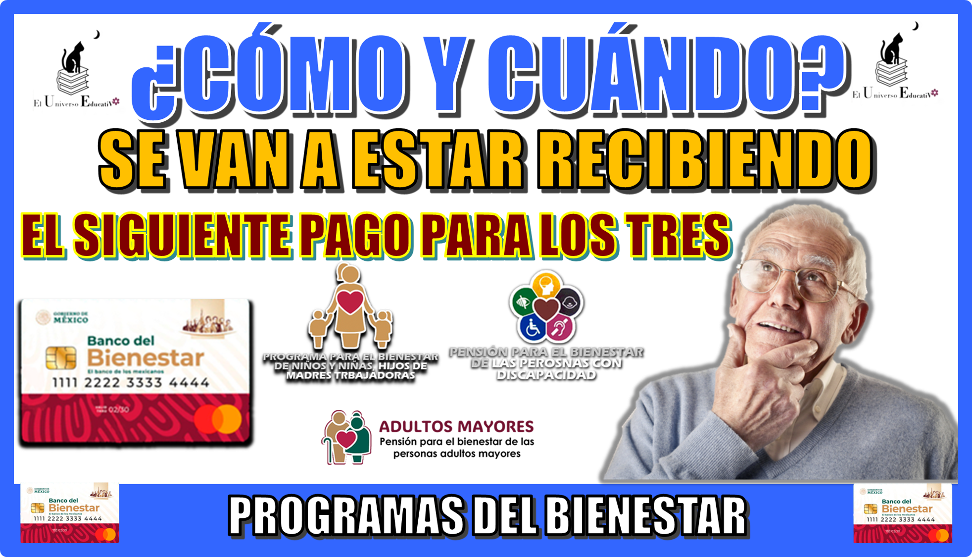 ¿CÓMO Y CUÁNDO SE VA A ESTAR RECIBIENDO EL SIGUIENTE PAGO PARA LOS TRES PROGRAMAS DEL BIENESTAR?