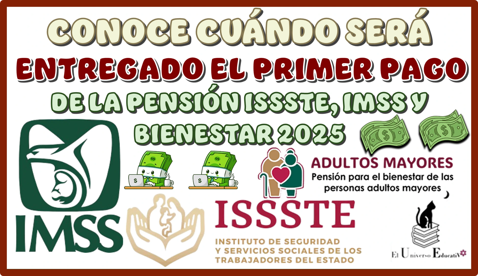 CONOCE CUÁNDO SERÁ ENTREGADO EL PRIMER PAGO DE LA PENSIÓN ISSSTE, IMSS Y BIENESTAR 2025