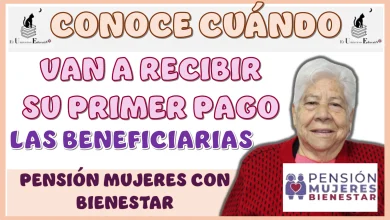 CONOCE CUÁNDO VAN A RECIBIR SU PRIMER PAGO LAS BENEFICIARIAS DE LA PENSIÓN MUJERES CON BIENESTAR 