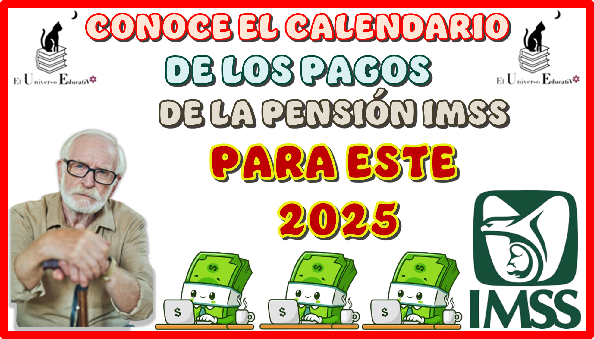  CONOCE EL CALENDARIO DE LOS PAGOS DE LA PENSIÓN IMSS PARA ESTE AÑO 2025 