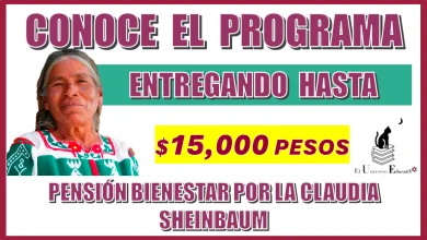 CONOCE EL PROGRAMA TE ESTARÁ ENTREGANDO HASTA $15,000 PESOS | PENSIÓN BIENESTAR POR CLAUIDA SHEINBAUM 