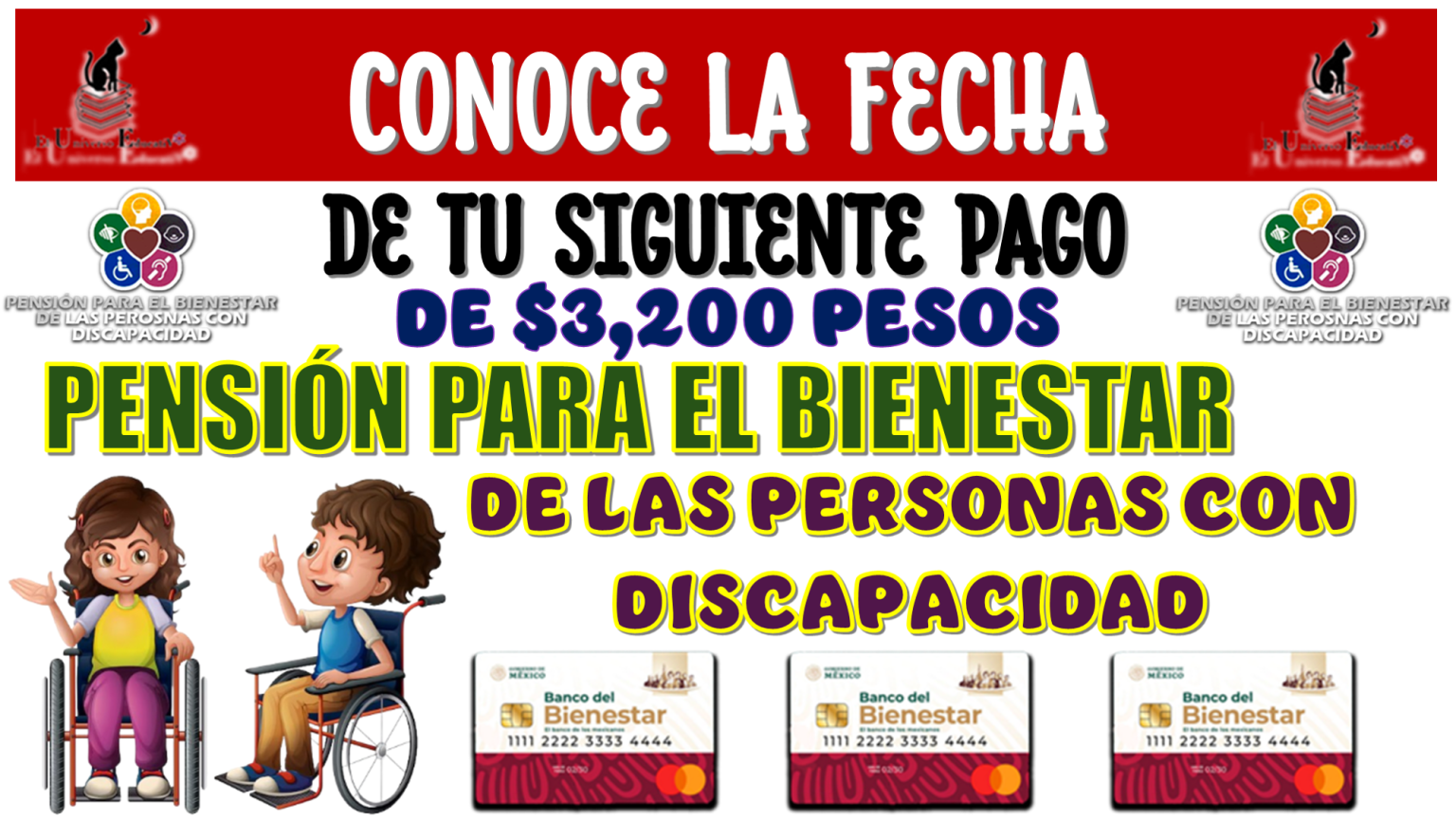 CONOCE LA FECHA DE TU SIGUIENTE PAGO DE $3,200 PESOS DE LA PENSIÓN PARA EL BIENESTAR DE LAS PERSONAS CON DISCAPACIDAD 