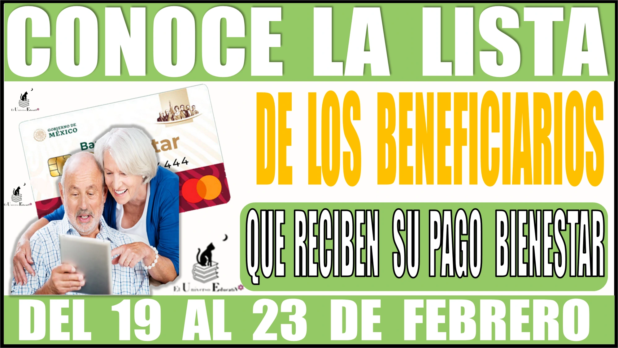 CONOCE LA LISTA DE LOS BENEFICIARIOS QUE RECIBEN SU PAGO BIENESTAR EN EL PERIODO COMPRENDIDO DEL 19 AL 23 DE FEBRERO