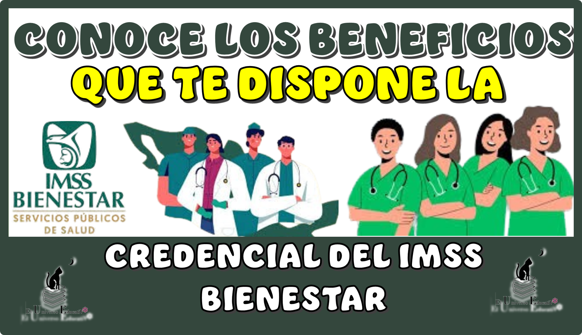 CONOCE LOS BENEFICIOS QUE TE DISPONE LA CREDENCIAL DEL IMSS BIENESTAR