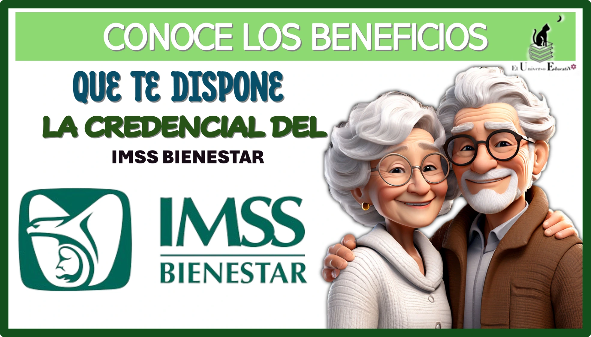 CONOCE LOS BENEFICIOS QUE TE DISPONE LA CREDENCIAL DEL IMSS BIENESTAR