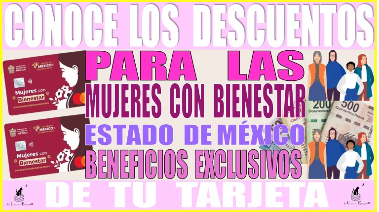 CONOCE LOS DESCUENTOS PARA LAS MUJERES CON BIENESTAR ESTADO DE MÉXICO | ESTOS SON LOS BENEFICIOS EXCLUSIVOS DE TU TARJETA