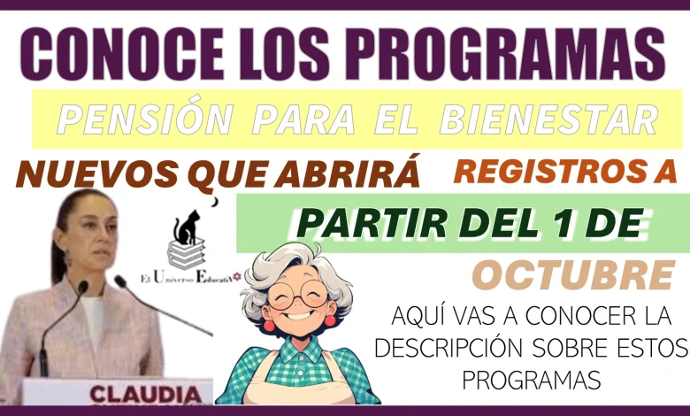 CONOCE LOS PROGRAMAS NUEVOS QUE ABRIRÁ REGISTROS A PARTIR DEL 1 DE OCTUBRE 