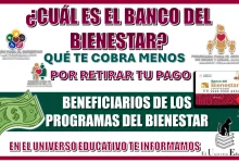 ¿CUÁL ES EL BANCO DEL BIENESTAR QUÉ TE COBRA MENOS COMISIÓN POR PODER RETIRAR TU PAGO? | ATENCIÓN AQUÍ BENEFICIARIOS DE ESTOS PROGRAMAS DEL BIENESTAR