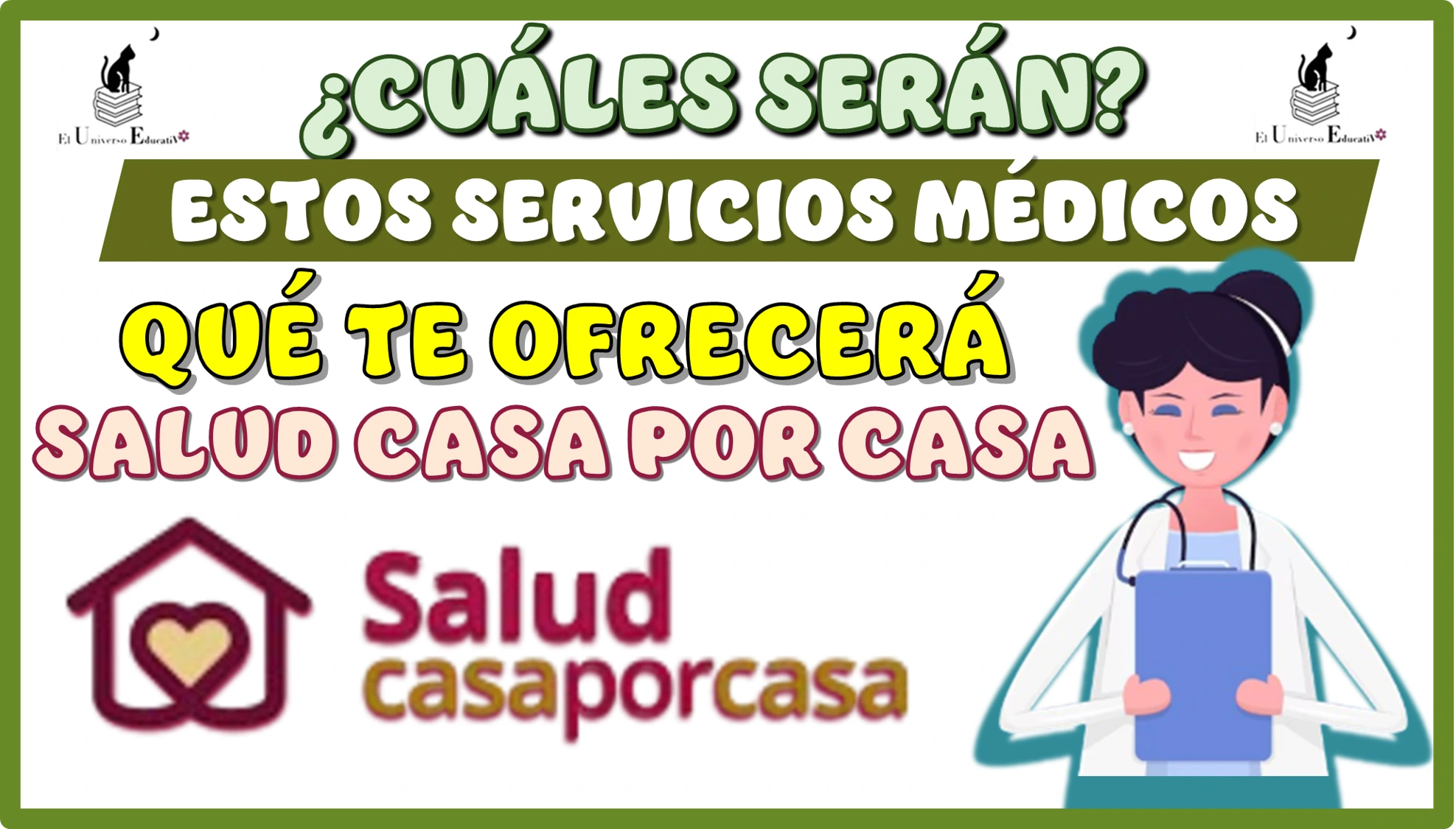 ¿CUÁLES SERÁN ESTOS SERVICIOS MÉDICOS QUÉ TE OFRECERÁ ESTE PROGRAMA DE SALUD CASA POR CASA?