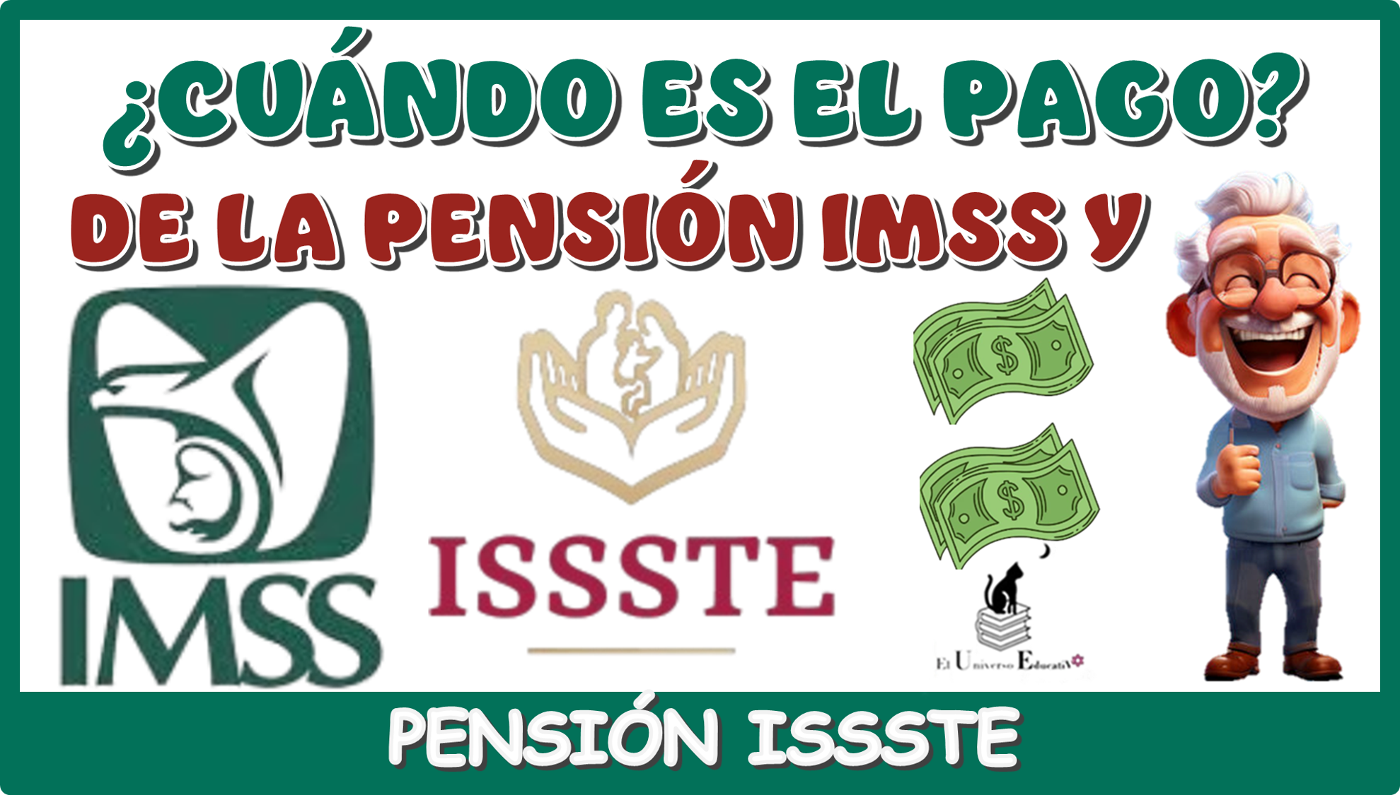 CUÁNDO ES EL PAGO DE LA PENSIÓN IMSS Y PENSIÓN ISSSTE