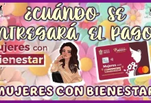 ¿CUÁNDO SE ENTREGARÁ EL PAGO DE MUJERES CON BIENESTAR? | ¿QUIÉNES VAN A PODER COBRARLO?