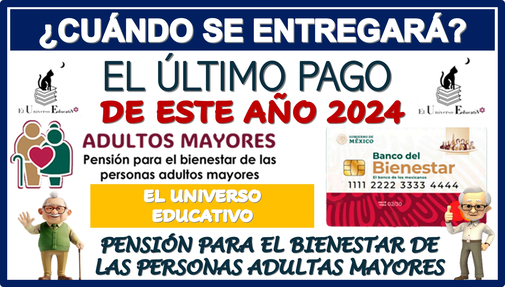 ¿CUÁNDO SE ENTREGARÁ EL ÚLTIMO PAGO DE ESTE AÑO 2024? | PENSIÓN BIENESTAR DE LOS ADULTOS MAYORES 