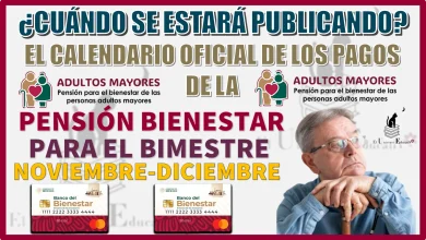 ¿CUÁNDO SE ESTARÁ PUBLICANDO EL CALENDARIO OFICIAL DE LOS PAGOS DE LA PENSIÓN BIENESTAR PARA EL BIMESTRE DE NOVIEMBRE-DICIEMBRE? 