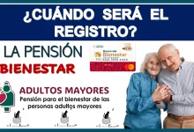 ¿CUÁNDO SERÁ EL REGISTRO A LA PENSIÓN PARA EL BIENESTAR DE LOS ADULTOS MAYORES? 